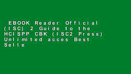EBOOK Reader Official (ISC) 2 Guide to the HCISPP CBK (ISC2 Press) Unlimited acces Best Sellers