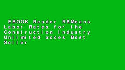 Download Video: EBOOK Reader RSMeans Labor Rates for the Construction Industry Unlimited acces Best Sellers Rank