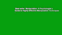 Best seller  Manipulation: A Psychologist s Guide to Highly Effective Manipulation Techniques -