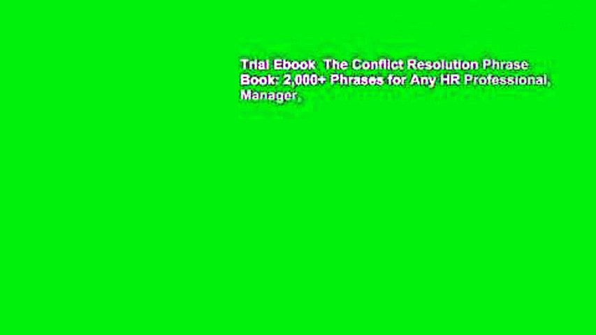 Trial Ebook  The Conflict Resolution Phrase Book: 2,000+ Phrases for Any HR Professional, Manager,
