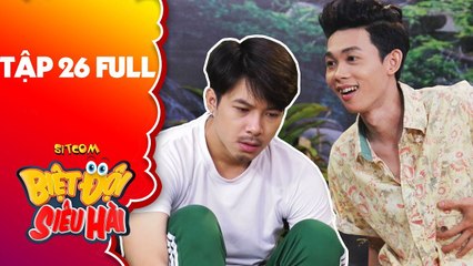 Biệt đội siêu hài - Tập 26 full- Anh Tú, Hồng Thanh -bấn loạn tinh thần- khi bị lạc trên hoang đảo