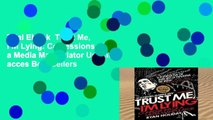 Trial Ebook  Trust Me, I m Lying: Confessions of a Media Manipulator Unlimited acces Best Sellers