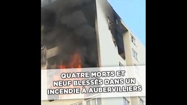 Quatre morts dans l'incendie d'un immeuble à Aubervilliers