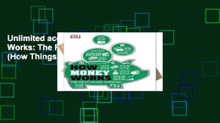 Unlimited acces How Money Works: The Facts Visually Explained (How Things Work) Book