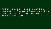 Trial Ebook  Construction Industry Forms (Construction Law Library) Unlimited acces Best Sellers