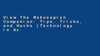 View The Robosapien Companion: Tips, Tricks, and Hacks (Technology in Action) online