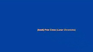 [book] Free Cress (Lunar Chronicles)