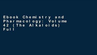 Ebook Chemistry and Pharmacology: Volume 42 (The Alkaloids) Full