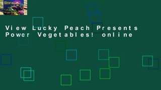 View Lucky Peach Presents Power Vegetables! online