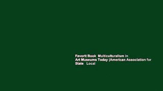 Favorit Book  Multiculturalism in Art Museums Today (American Association for State   Local
