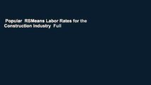 Popular  RSMeans Labor Rates for the Construction Industry  Full