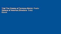 Trial The Cinema of Terrence Malick: Poetic Visions of America (Directors  Cuts) Ebook