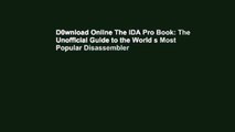 D0wnload Online The IDA Pro Book: The Unofficial Guide to the World s Most Popular Disassembler