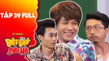 Biệt đội siêu hài - Tập 39 full- Anh Tú, Hồng Thanh -no bụng- nhờ sự nhầm lẫn của Hứa Minh Đạt