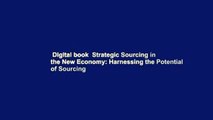 Digital book  Strategic Sourcing in the New Economy: Harnessing the Potential of Sourcing