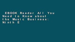 EBOOK Reader All You Need to Know about the Music Business: Ninth Edition Unlimited acces Best