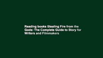 Reading books Stealing Fire from the Gods: The Complete Guide to Story for Writers and Filmmakers