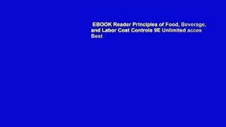 EBOOK Reader Principles of Food, Beverage, and Labor Cost Controls 9E Unlimited acces Best