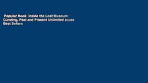 Popular Book  Inside the Lost Museum: Curating, Past and Present Unlimited acces Best Sellers