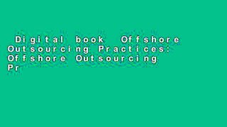 Digital book  Offshore Outsourcing Practices: Offshore Outsourcing Practices of United Kingdom