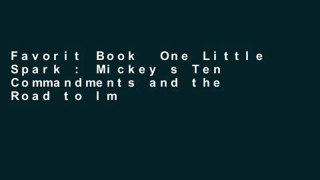 Favorit Book  One Little Spark : Mickey s Ten Commandments and the Road to Imagineering Unlimited