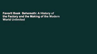 Favorit Book  Behemoth: A History of the Factory and the Making of the Modern World Unlimited