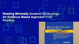 Reading Minimally Invasive Gynecology: An Evidence Based Approach P-DF Reading