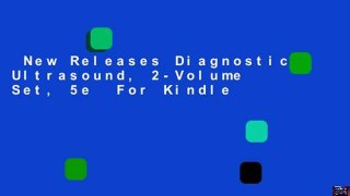 New Releases Diagnostic Ultrasound, 2-Volume Set, 5e  For Kindle