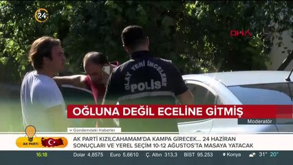 Oğluna değil eceline gitmiş