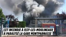 Cet incendie à Issy-les-Moulineaux a paralysé la Gare Montparnasse