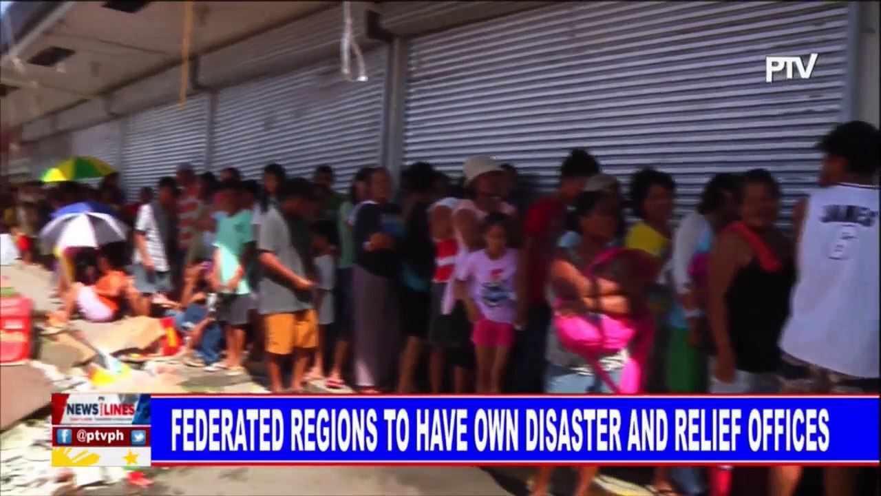 Federated regions to have one disaster and relief offices