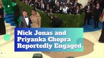 Nick Jonas and Priyanka Chopra Reportedly Engaged
