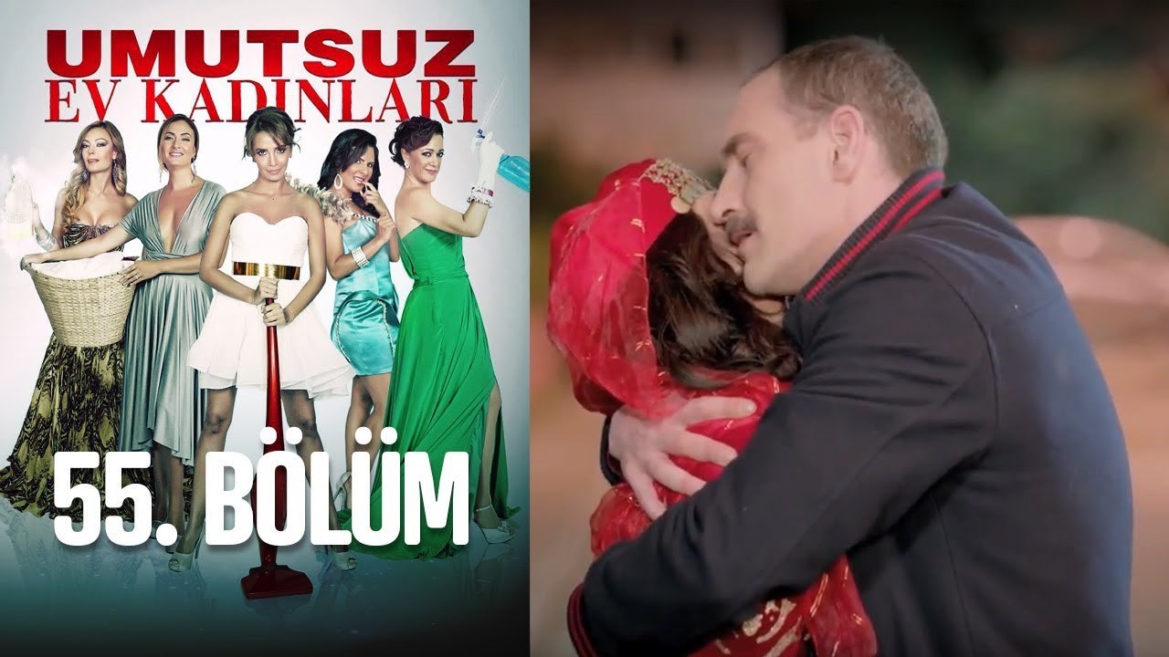 Umutsuz Ev Kadınları 55. Bölüm