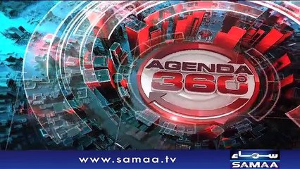 Agenda 360 | SAMAA TV | 27 July 2018