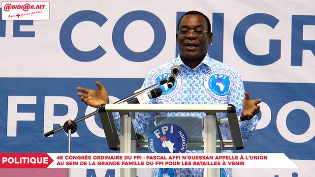4e congrès ordinaire du FPI : Pascal Affi N’guessan appelle à l’union au sein de la grande famille du FPI pour les batailles à venir