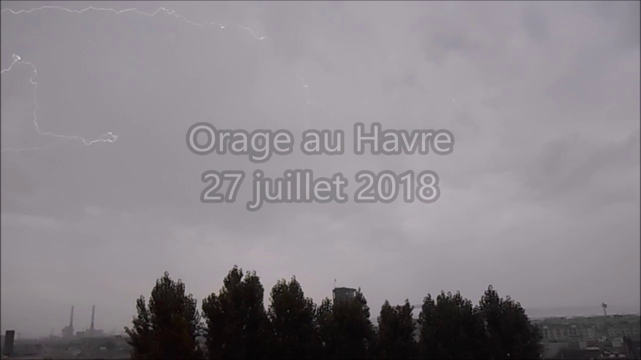 orage au Havre   ( 27 juillet 2018 )