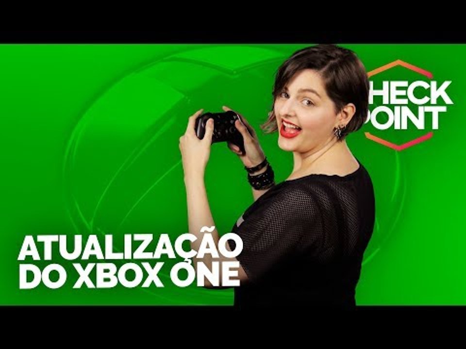 ATUALIZAÇÃO DO XBOX ONE, XBOX EXPERIENCE NO BRASIL, BIOWARE NÃO ESQUECEU MASS EFFECT - Checkpoint!