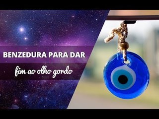 Benzedura para dar fim ao olho gordo