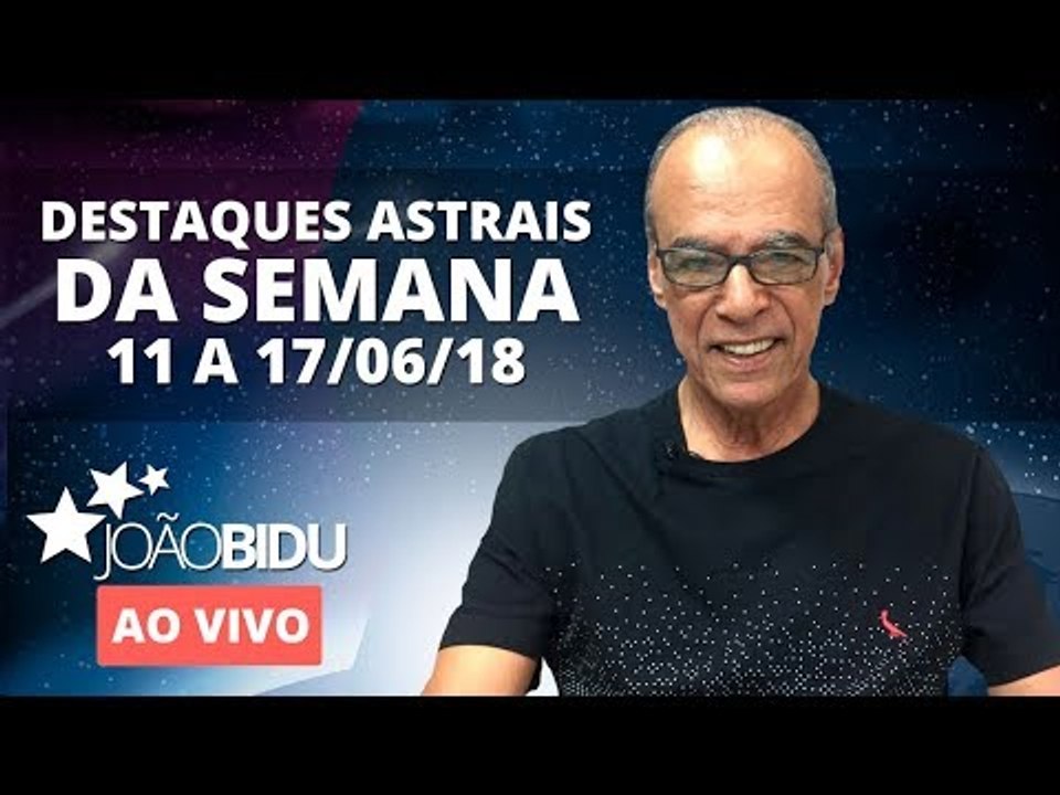 [AO VIVO] Destaques astrais da semana e simpatia para realizar desejo de amor | João Bidu