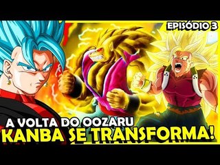 KANBA VAI SE TRANSFORMAR EM OOZARU, VEGETTO KAIOKEN - Sinopse EP. 3 Super DB Heroes