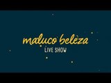 PARTY - Maluco Beleza LIVESHOW