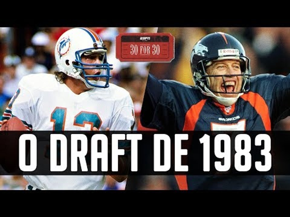 De Elway a Marino - O DRAFT mais INCRÍVEL da NFL (1983)