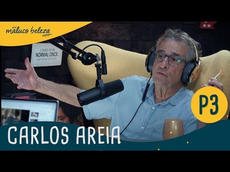 Carlos Areia : P3 : Maluco Beleza