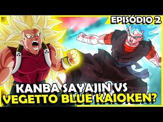 VAI TER VEGETTO BLUE KAIOKEN vs KANBA SUPER SAIYAJIN