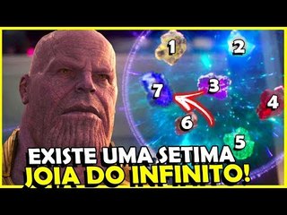 Sabia que EXISTE uma SÉTIMA Joia do Infinito?