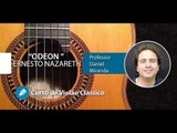 Odeon - Ernesto Nazareth - AULA GRATUITA de Violão Instrumental - Prof. Daniel Miranda