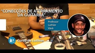 Luthier - Conexões de Aterramento da Guitarra