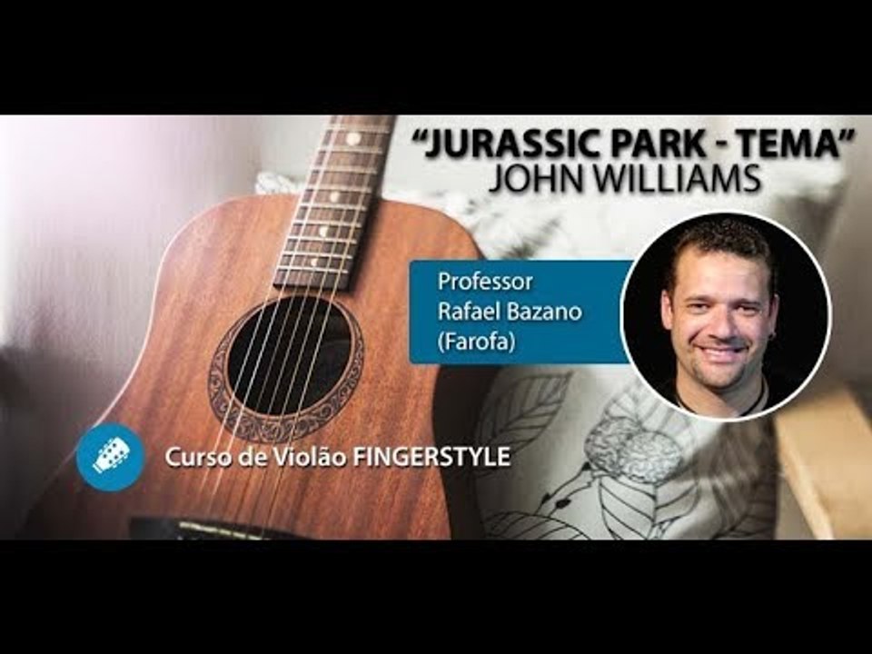 Jurassic Park Theme - Aula de Violão FINGERSTYLE - Prof. FAROFA