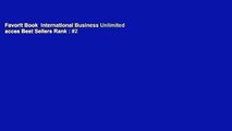 Favorit Book  International Business Unlimited acces Best Sellers Rank : #2