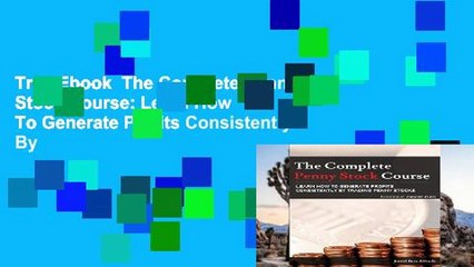 Trial Ebook  The Complete Penny Stock Course: Learn How To Generate Profits Consistently By